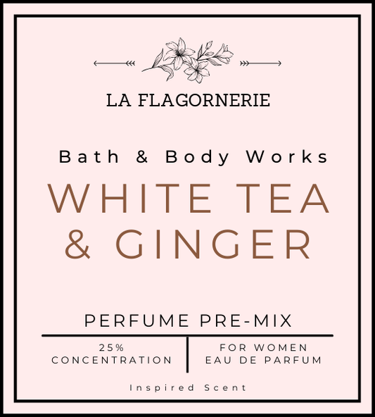 White Tea and Ginger | Perfume Premix