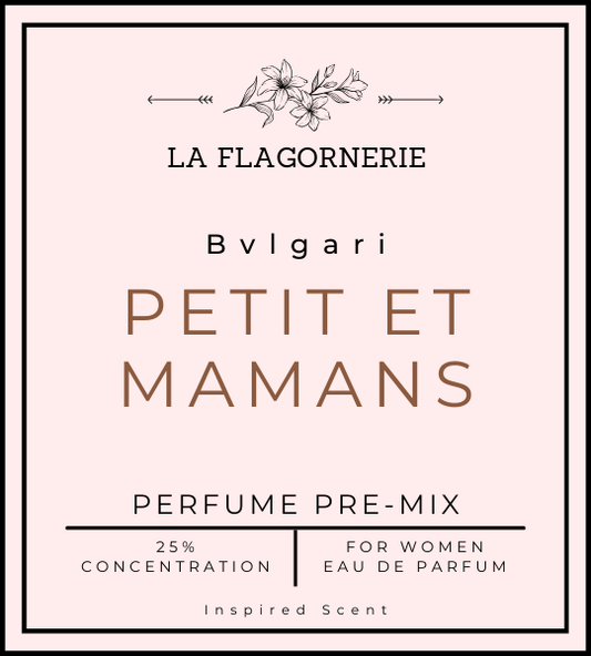 Petit et Mamans | Perfume Premix