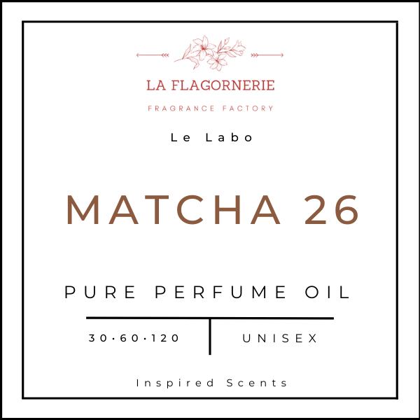 Matcha 26 Fragrance Oil | Inspired Scent